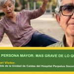 Caídas en la persona mayor: Mas grave de lo que pensamos.